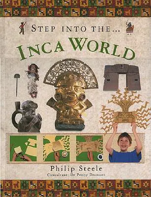 Intră în lumea incașă (Step Into the Inca World) - Step Into the Inca World