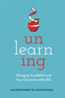 Dezvățarea: Schimbarea convingerilor dumneavoastră și a clasei dumneavoastră cu UDL - Unlearning: Changing Your Beliefs and Your Classroom with UDL