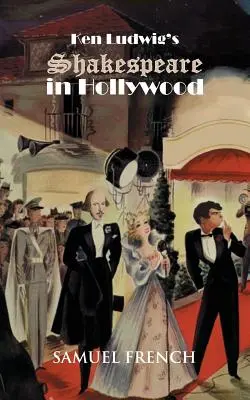 Shakespeare la Hollywood al lui Ken Ludwig - Ken Ludwig's Shakespeare in Hollywood
