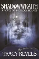 Shadowwraith: Un roman al lui Sherlock Holmes - Shadowwraith: A Novel of Sherlock Holmes