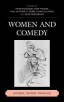 Femeile și comedia: istorie, teorie, practică - Women and Comedy: History, Theory, Practice