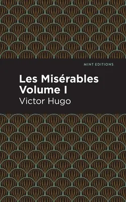 Les Miserables Volumul I - Les Miserables Volume I