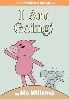 Mă duc! (o carte Elephant and Piggie) - I Am Going! (an Elephant and Piggie Book)