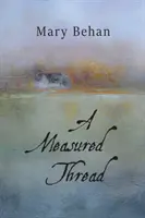 Un fir măsurat - A Measured Thread