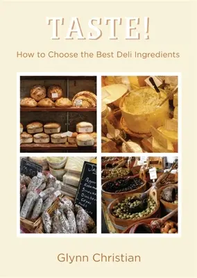 GUST! - Cum să alegi cele mai bune ingrediente de la Deli - TASTE! - How to Choose the Best Deli Ingredients