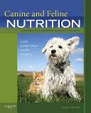 Nutriție canină și felină: O resursă pentru profesioniștii din domeniul animalelor de companie - Canine and Feline Nutrition: A Resource for Companion Animal Professionals