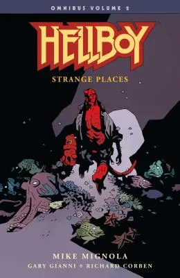 Hellboy Omnibus Volumul 2: Locuri ciudate - Hellboy Omnibus Volume 2: Strange Places