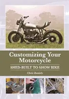 Personalizarea motocicletei: De la o motocicletă construită la o motocicletă de expoziție - Customizing Your Motorcycle: Shed-Built to Show Bike