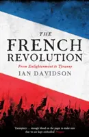 Revoluția franceză - de la Iluminism la Tiranie - French Revolution - From Enlightenment to Tyranny