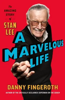 O viață minunată: Uimitoarea poveste a lui Stan Lee - A Marvelous Life: The Amazing Story of Stan Lee