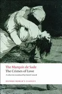 Crimele iubirii: Povestiri eroice și tragice, precedate de un eseu despre romane (The Crimes of Love: Heroic and Tragic Tales, Preceded by an Essay on Novels) - The Crimes of Love: Heroic and Tragic Tales, Preceded by an Essay on Novels