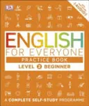 English for Everyone Practice Book Level 2 Beginner - Un program complet de studiu individual - English for Everyone Practice Book Level 2 Beginner - A Complete Self-Study Programme