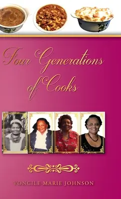 Patru generații de bucătari: Carte de bucate - Four Generations of Cooks: Cookbook