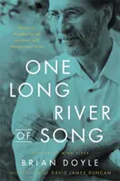 Un râu lung de cântec: Note despre minune - One Long River of Song: Notes on Wonder