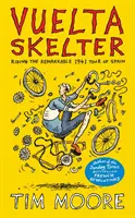 Vuelta Skelter - Călărind remarcabilul Tur al Spaniei din 1941 - Vuelta Skelter - Riding the Remarkable 1941 Tour of Spain