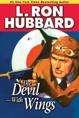 Diavolul - cu aripi: O poveste epică despre avioanele de luptă și spionajul britanic în China sfâșiată de război - The Devil--With Wings: An Epic Tale of Fighter Aircraft and British Spy-Craft in War-Torn China