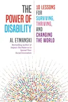 Puterea dizabilității: 10 lecții pentru a supraviețui, a prospera și a schimba lumea - The Power of Disability: 10 Lessons for Surviving, Thriving, and Changing the World