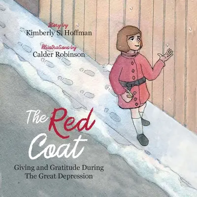 The Red Coat: Dăruire și recunoștință în timpul Marii Depresiuni - The Red Coat: Giving and Gratitude during The Great Depression