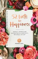 52 Lists for Happiness (52 de liste pentru fericire): Inspirație de jurnal săptămânal pentru pozitivitate, echilibru și bucurie - 52 Lists for Happiness: Weekly Journaling Inspiration for Positivity, Balance, and Joy