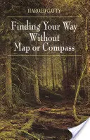 Găsirea drumului fără hartă sau busolă - Finding Your Way Without Map or Compass