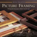 Încadrarea imaginilor: 20 de proiecte inspiraționale prezentate pas cu pas - Picture Framing: 20 Inspirational Projects Shown Step by Step