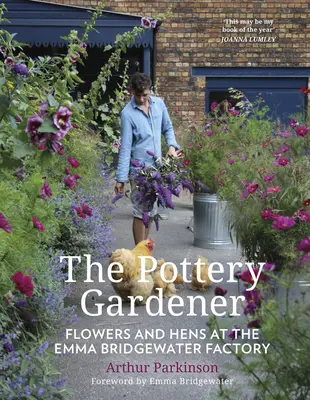 The Pottery Gardener: Flori și găini la fabrica Emma Bridgewater - The Pottery Gardener: Flowers and Hens at the Emma Bridgewater Factory