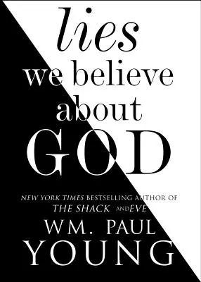 Minciunile pe care le credem despre Dumnezeu - Lies We Believe about God