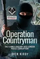 Operațiunea Countryman: Ancheta eronată privind corupția în poliția londoneză - Operation Countryman: The Flawed Enquiry Into London Police Corruption
