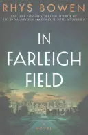 In Farleigh Field: Un roman din Al Doilea Război Mondial - In Farleigh Field: A Novel of World War II