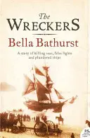 Wreckers - O poveste despre mări ucigătoare, faruri false și nave jefuite - Wreckers - A Story of Killing Seas, False Lights and Plundered Ships