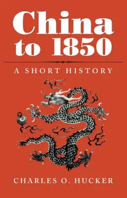 China până în 1850: O scurtă istorie - China to 1850: A Short History