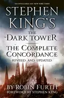 The Dark Tower de Stephen King: Concordanța completă - revizuită și actualizată - Stephen King's The Dark Tower: The Complete Concordance - Revised and Updated