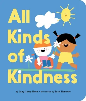 Toate felurile de bunătate - All Kinds of Kindness