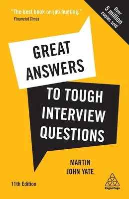 Great Answers to Tough Interview Questions: Ghidul tău complet pentru căutarea unui loc de muncă cu peste 200 de întrebări practice de interviu - Great Answers to Tough Interview Questions: Your Comprehensive Job Search Guide with Over 200 Practice Interview Questions