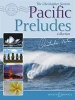 Colecția Christopher Norton Pacific Preludes: Carte cu CD - The Christopher Norton Pacific Preludes Collection: Book with CD