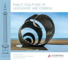 Sculptură publică din Lancashire și Cumbria - Public Sculpture of Lancashire and Cumbria