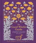 Ghidul vrăjitoarei bune, 2: O Wiccapedia modernă a ingredientelor magice și a vrăjilor - The Good Witch's Guide, 2: A Modern-Day Wiccapedia of Magickal Ingredients and Spells