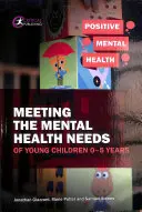 Satisfacerea nevoilor de sănătate mintală ale copiilor mici de la 0 la 5 ani - Meeting the Mental Health Needs of Young Children 0-5 Years