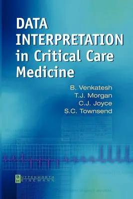 Interpretarea datelor în medicina de îngrijire critică - Data Interpretation in Critical Care Medicine