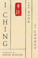 I Ching: Cartea schimbării: O nouă traducere - I Ching: The Book of Change: A New Translation