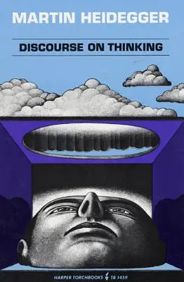 Discurs despre gândire: O traducere a lui Gelassenheit - Discourse on Thinking: A Translation of Gelassenheit