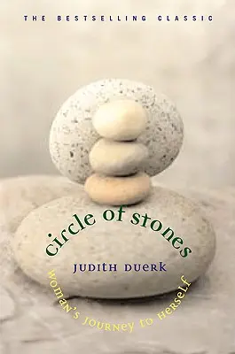 Cercul de pietre: Călătoria femeii către ea însăși - Circle of Stones: Woman's Journey to Herself