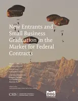 Intrări noi și absolvirea întreprinderilor mici pe piața contractelor federale - New Entrants and Small Business Graduation in the Market for Federal Contracts