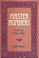 Numerele Maestre: Cicluri ale ordinii divine - Master Numbers: Cycles of Divine Order