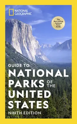 Ghidul National Geographic al parcurilor naționale din Statele Unite ale Americii, ediția a 9-a - National Geographic Guide to National Parks of the United States 9th Edition