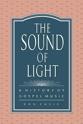 The Sound of Light: O istorie a muzicii gospel - The Sound of Light: A History of Gospel Music