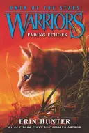 Războinici: Omen of the Stars #2: Fading Echoes - Warriors: Omen of the Stars #2: Fading Echoes