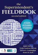 The Superintendent′s Fieldbook: A Guide for Leaders of Learning
