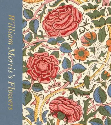 Florile lui William Morris - William Morris's Flowers