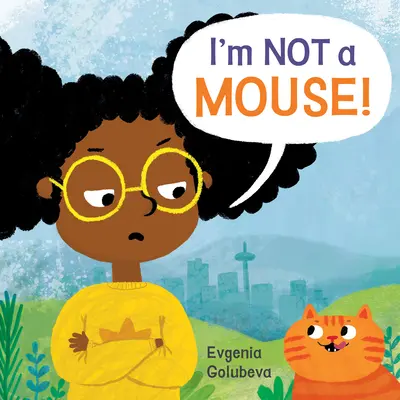 Eu nu sunt un șoarece! - I'm Not a Mouse!